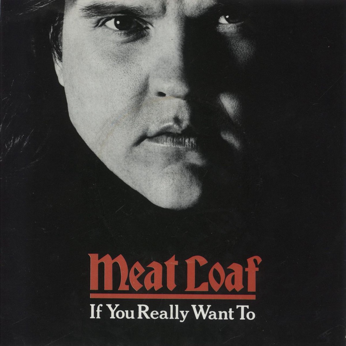 Meat Loaf If You Really Want To – A Label Picture Sleeve UK Promo 7 vinyl