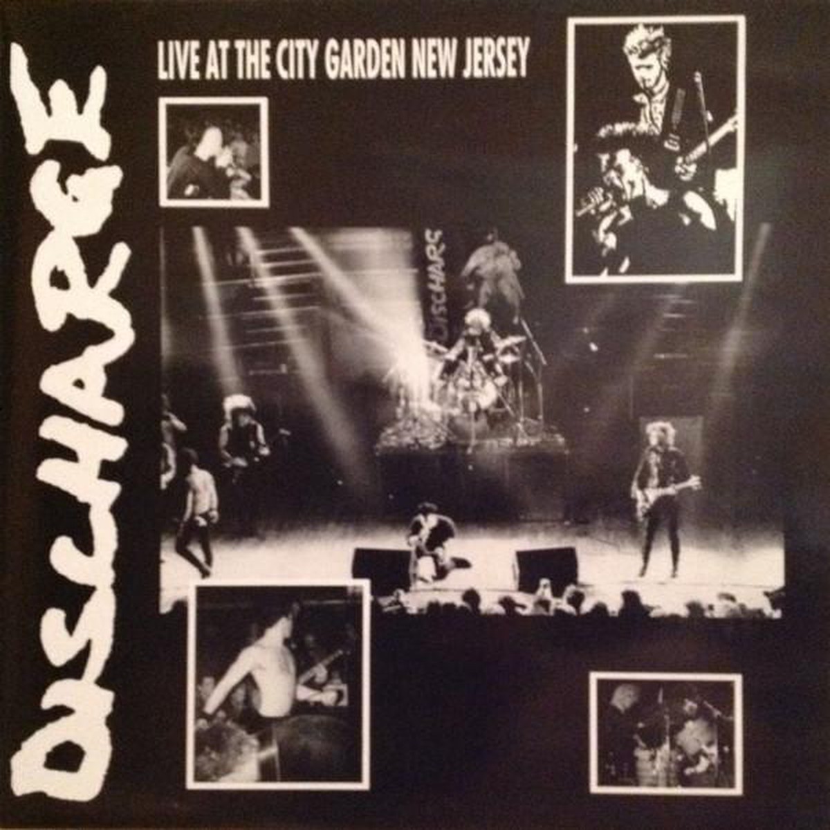 DISCHARGE LIVE AT CITY GARDEN NEW JERSEY LP