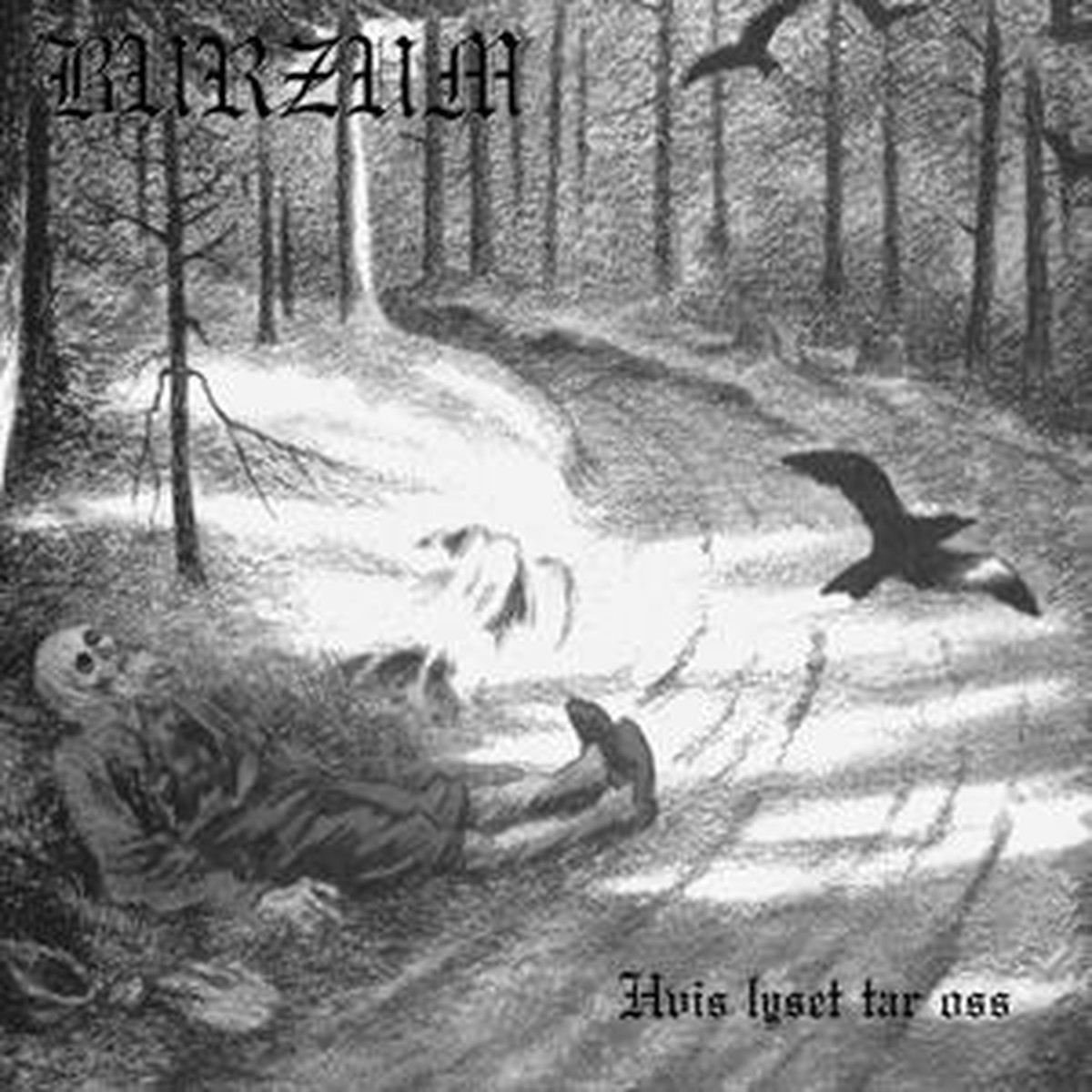 Burzum Hvis Lyset Tar Oss