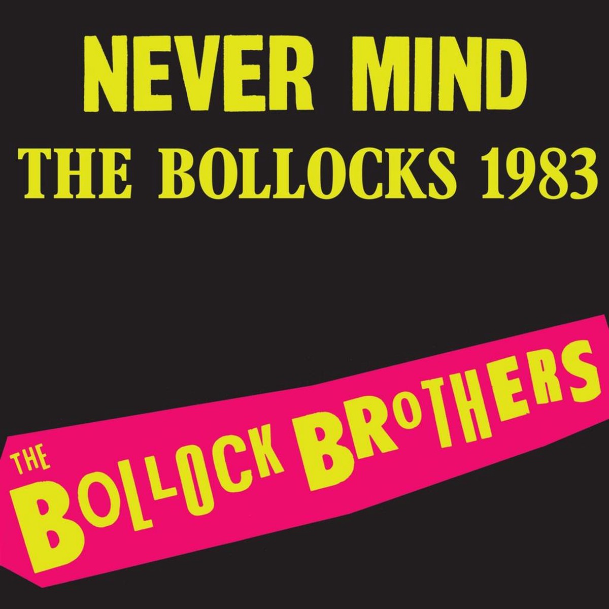 The Bollock Brothers Never Mind The Bollocks 1983