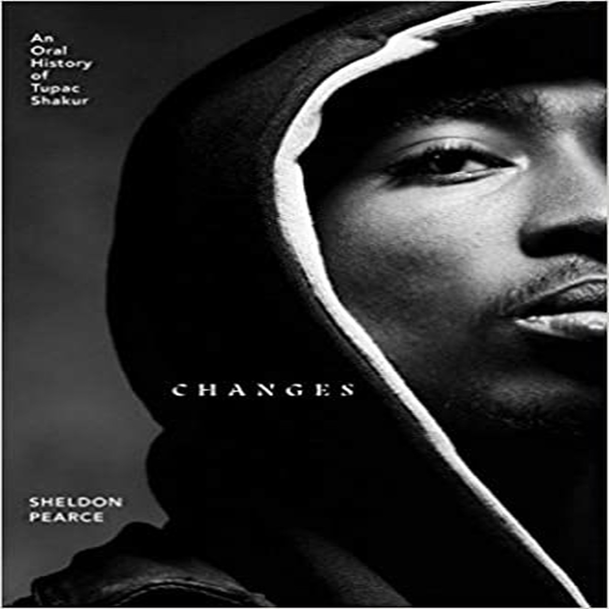 CHANGES AN ORAL HISTORY OF TUPAC BOOK