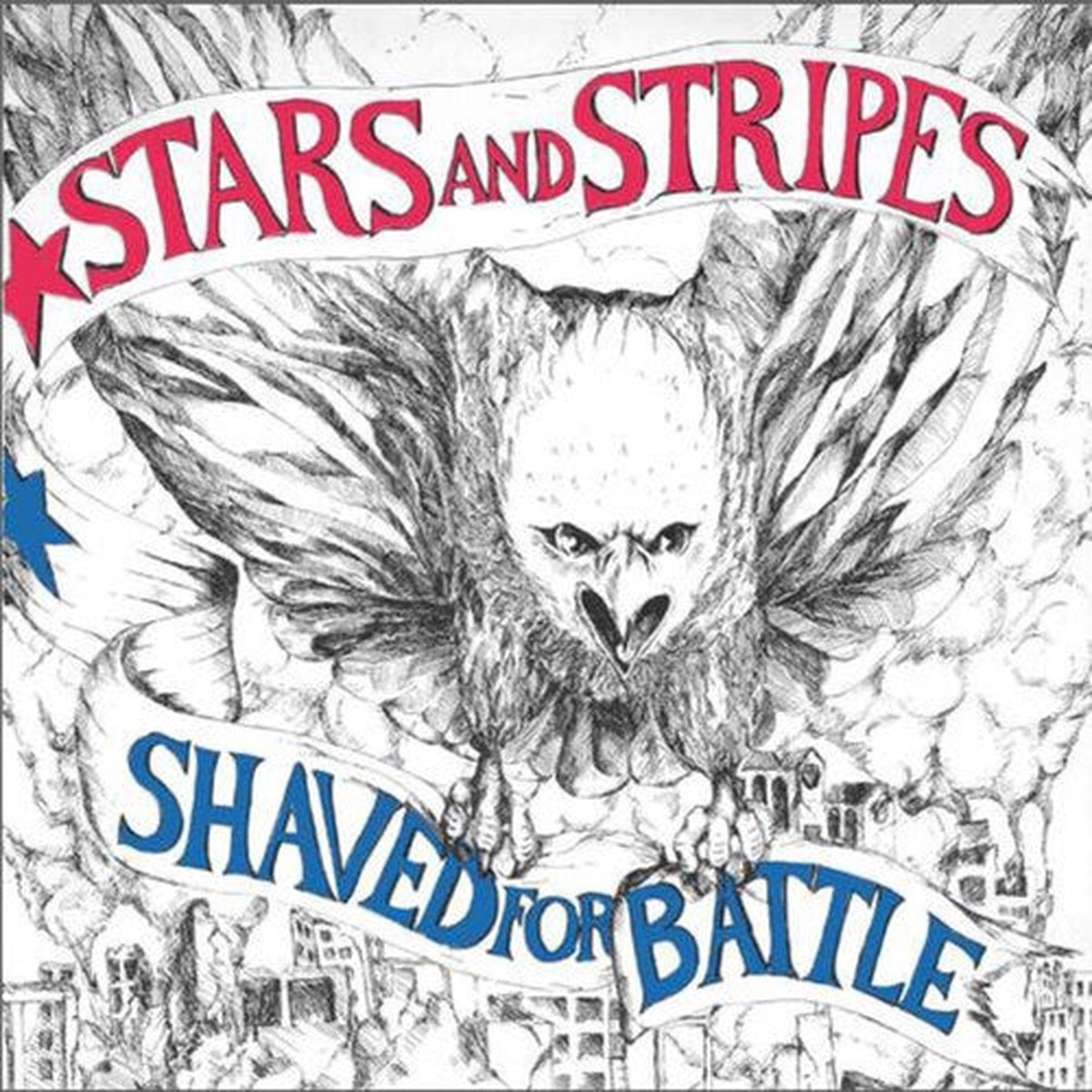 STARS STRIPES SHAVED FOR BATTLE LP