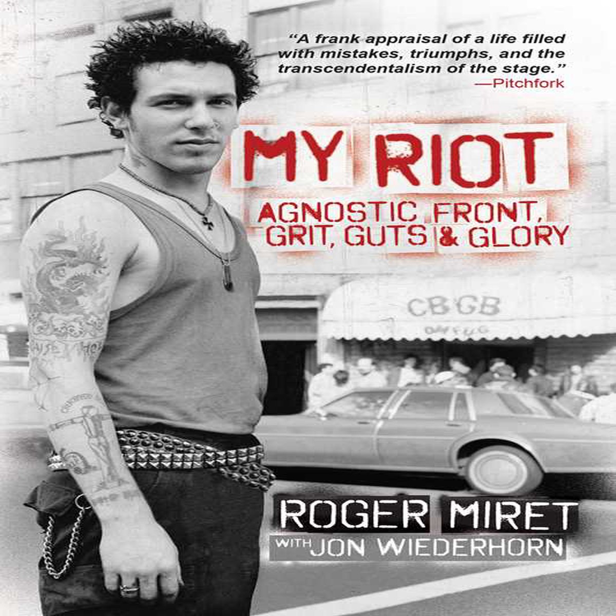 ROGER MIRET MY RIOT AGNOSTIC FRONT GRIT GUTS GLORY BOOK