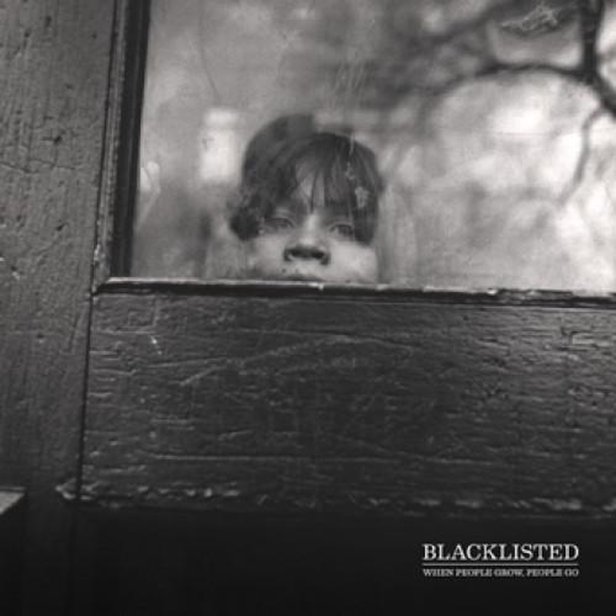 BLACKLISTED WHEN PEOPLE GROW PEOPLE GO LP