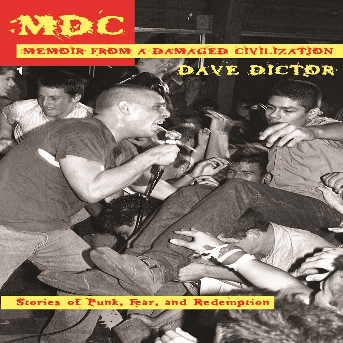 MDC MEMOIR FROM A DAMAGED CIVILIZATION STORIES OF PUNK FEAR AND REDEMPTION BOOK