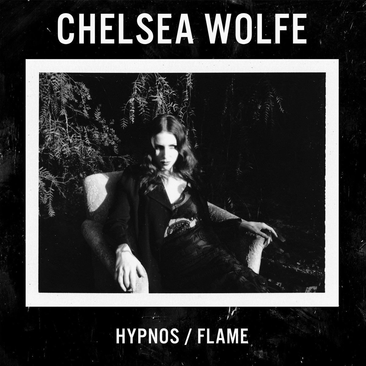 CHELSEA WOLFE HYPNOSFLAME 7 SINGLE
