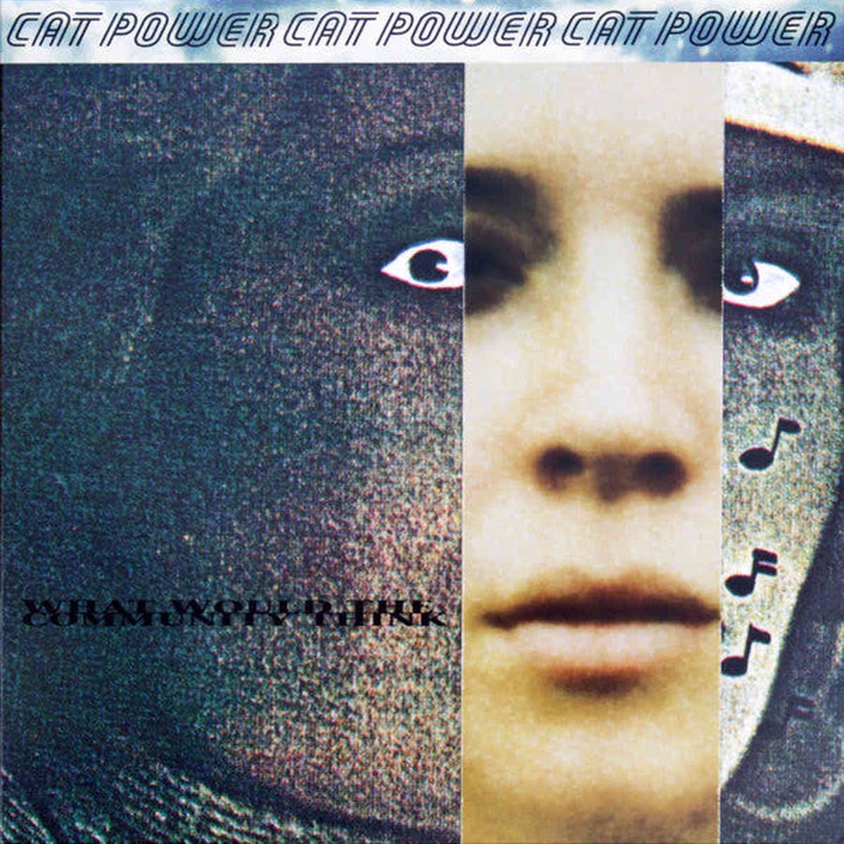 Cat Power What Would The Community Think