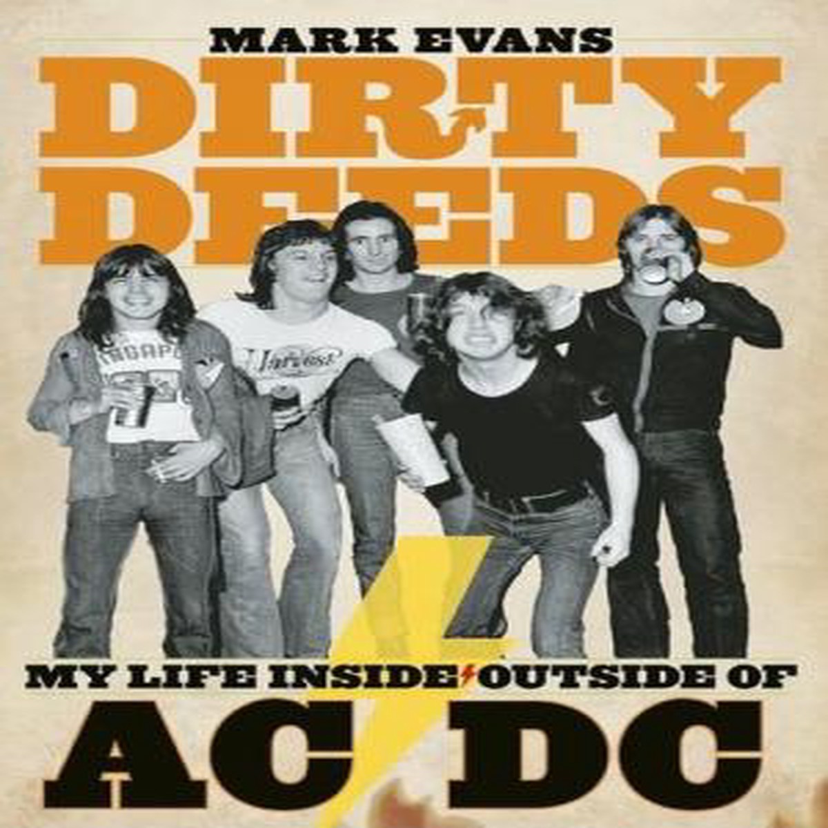 DIRTY DEEDS MY LIFE INSIDEOUTSIDE OF ACDC BOOK