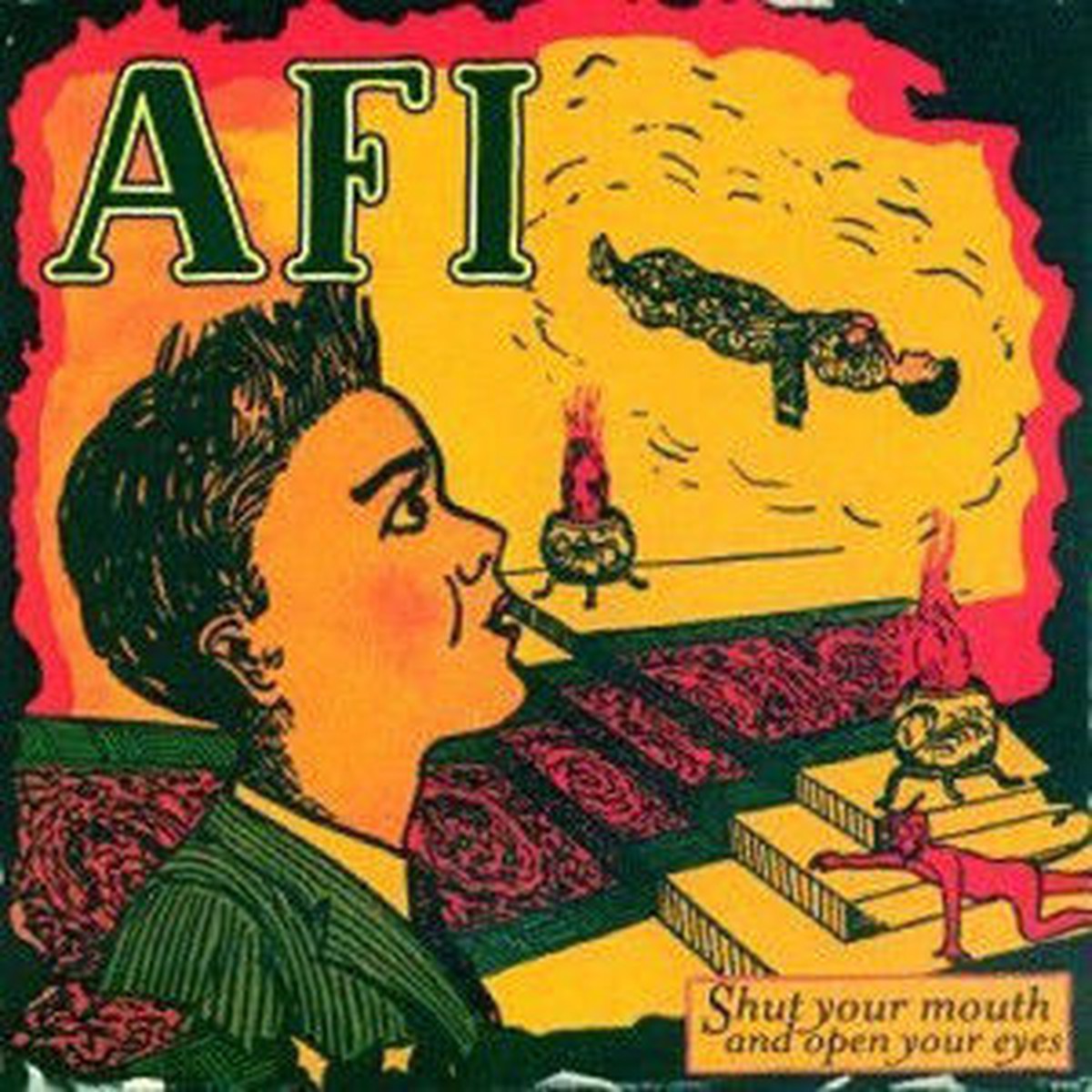 AFI SHUT YOUR MOUTH AND OPEN YOUR EYES LP