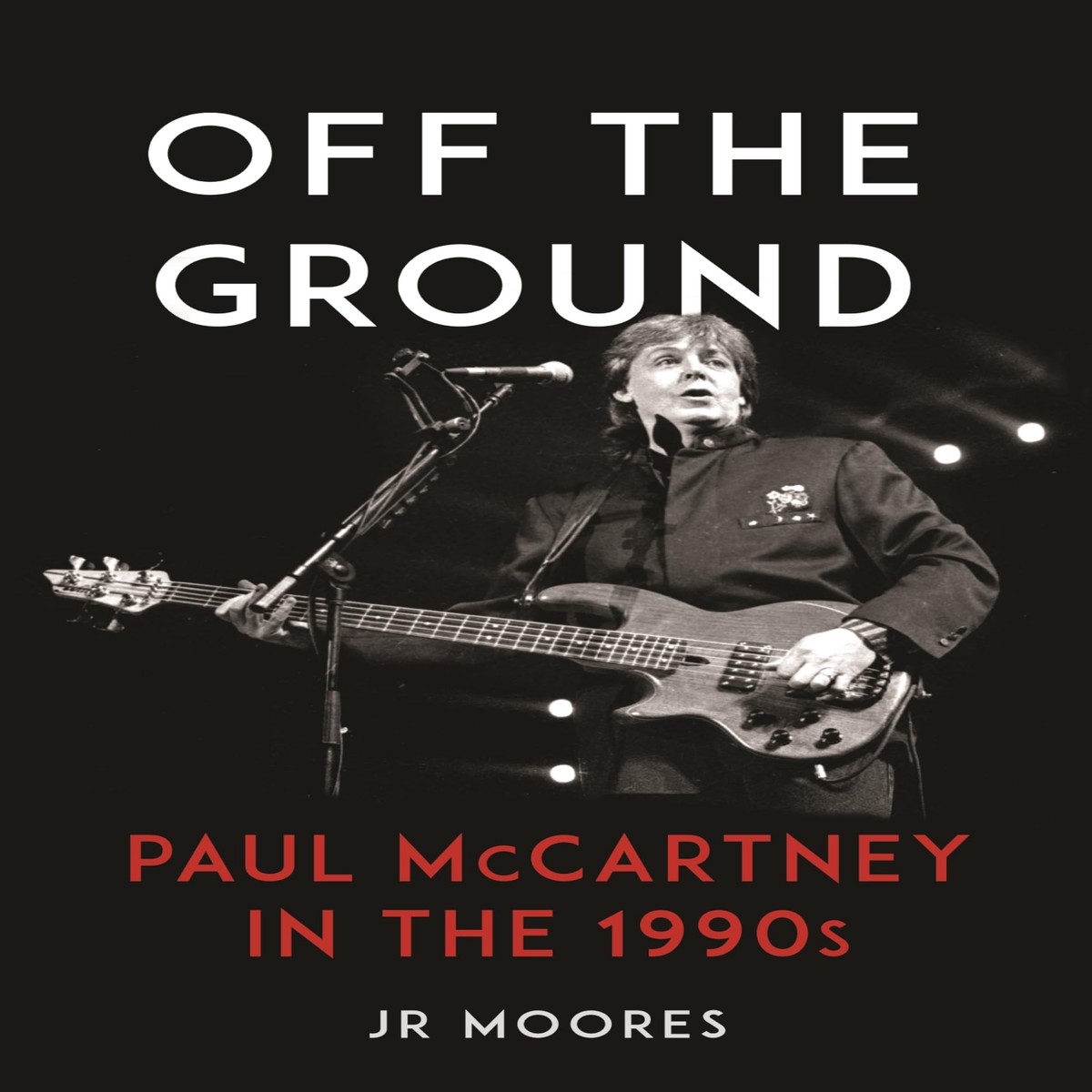 Off the Ground Paul McCartney in the 1990s (New Book)