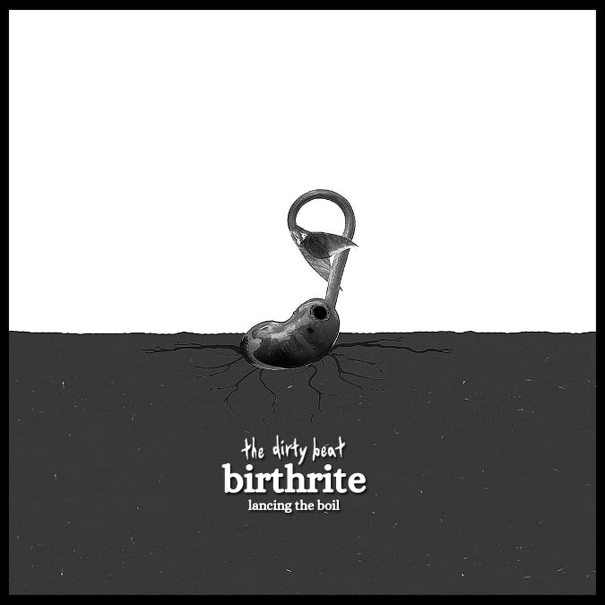 The Dirty Beat - Birthrite Lancing The Boil (New Vinyl)