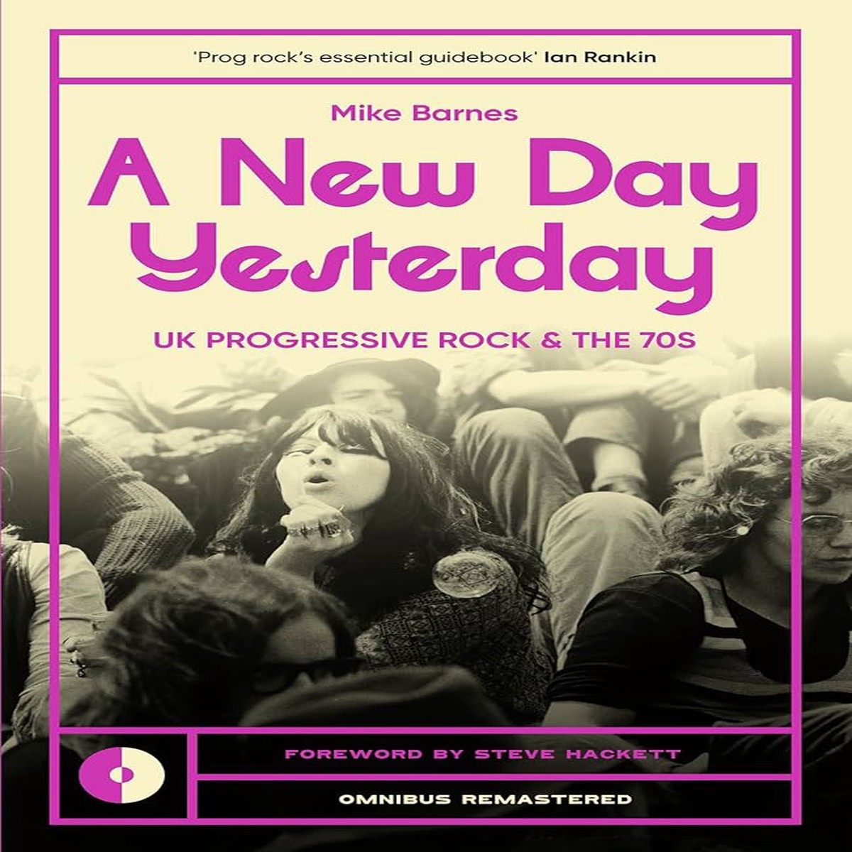 A New Day Yesterday UK Progressive Rock and the 1970s (New Book)