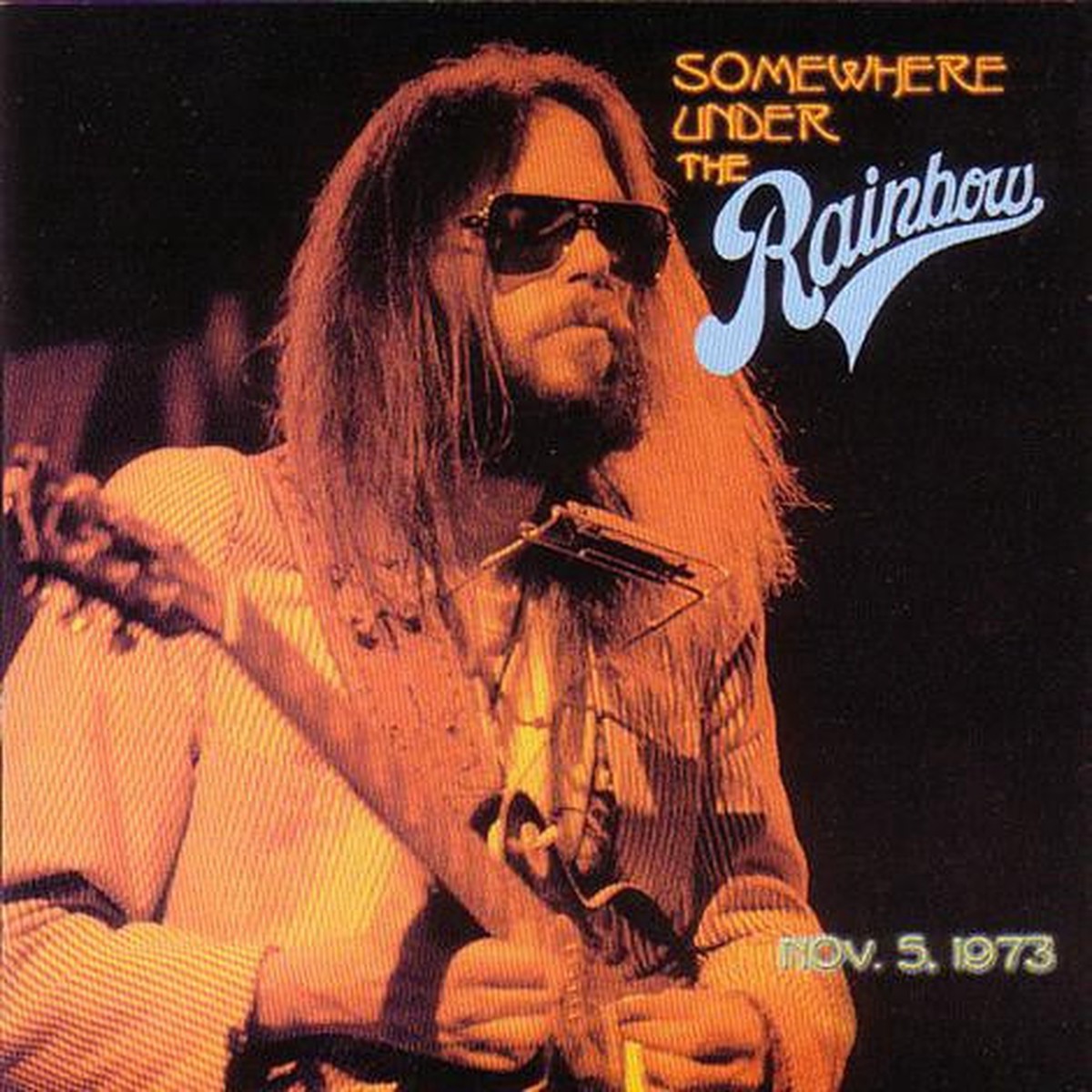 Young Neil - Somewhere Under The Rainbow Nov 5 1973 CD