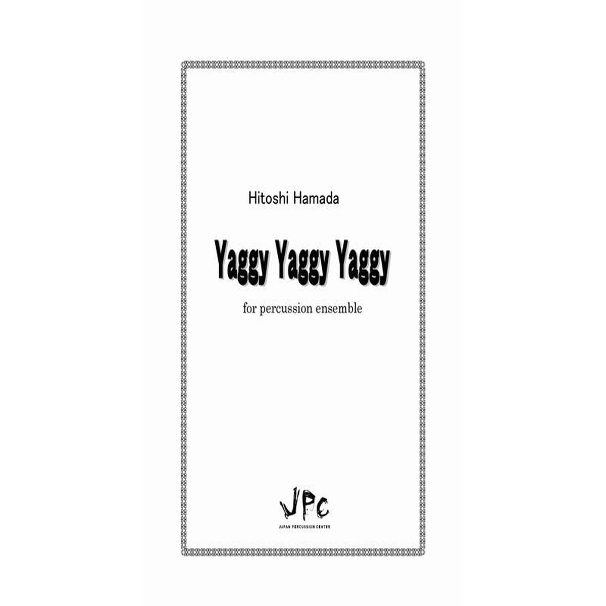 YaggyYaggyYaggyforPercussionEnsemble