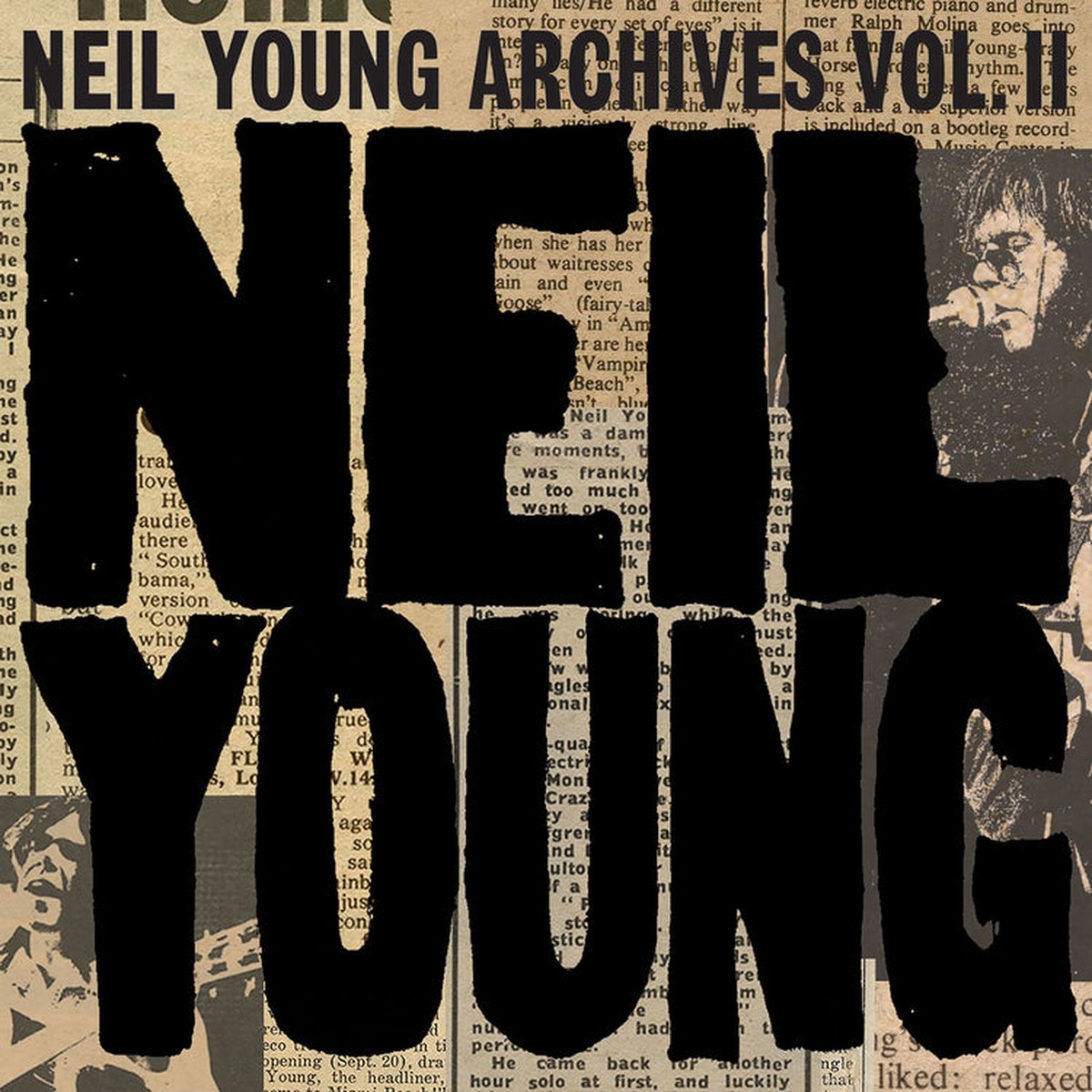 Neil Young Archives Vol II (1972-1976)