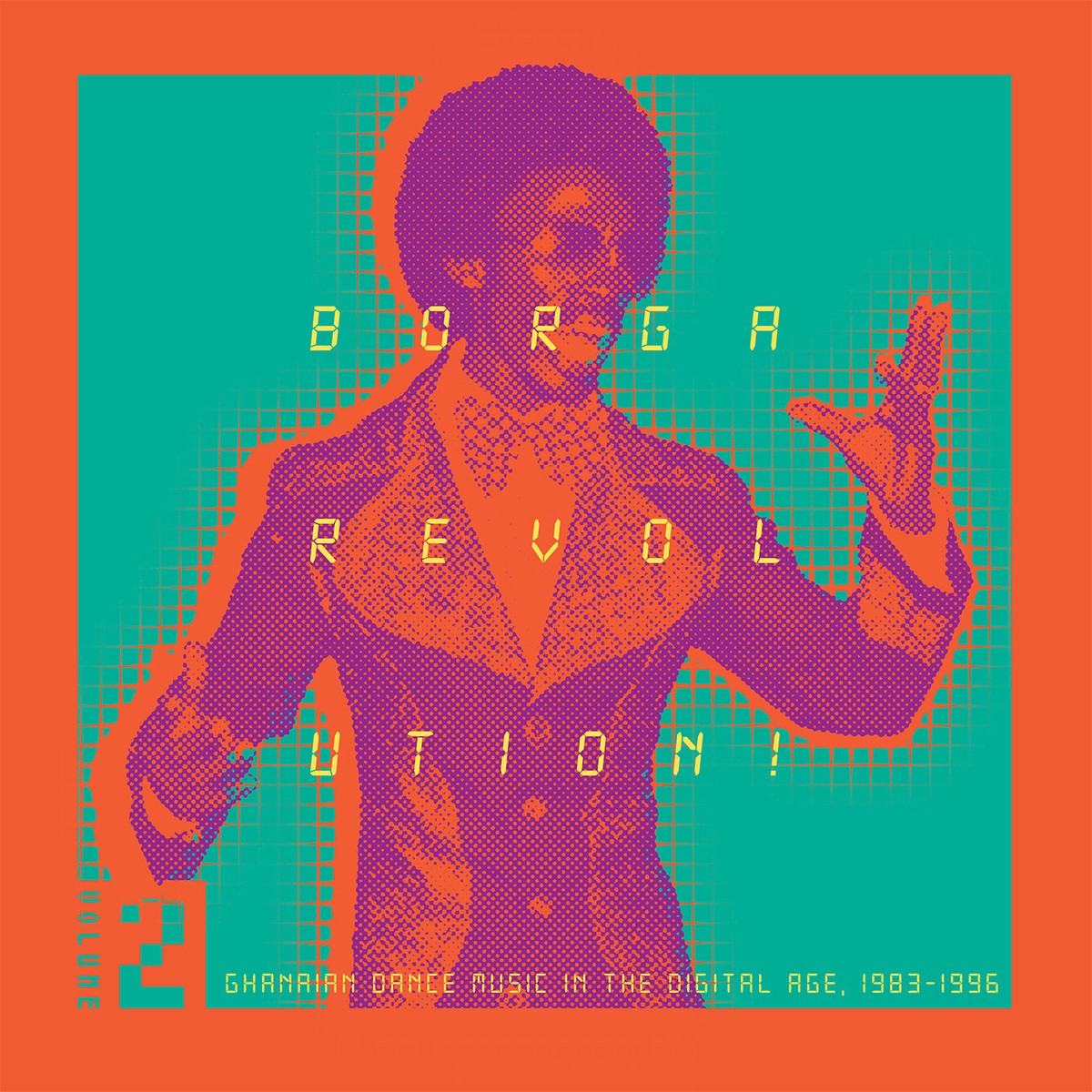 Borga Revolution Ghanaian Dance Music In The Digital Age 1983 1996 (Volume 2)