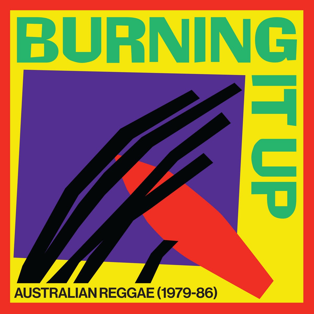 Burning It Up Australian Reggae 1979-1986